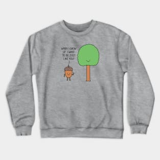 Great things start small Crewneck Sweatshirt